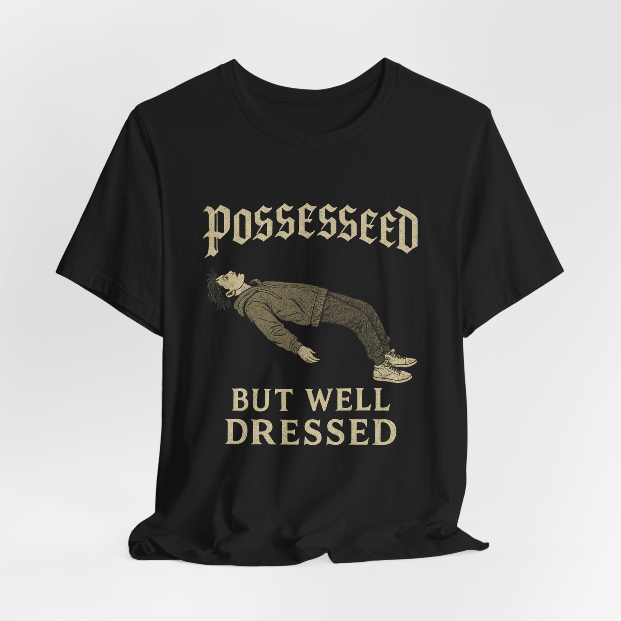 Possessed But Well Dressed